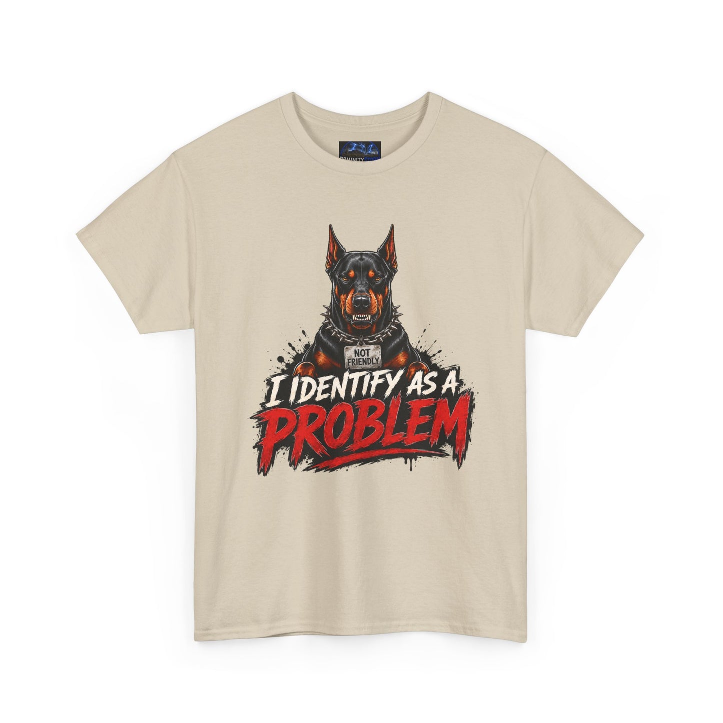 Doberman I Identify As A Problem — Graphic T-Shirt