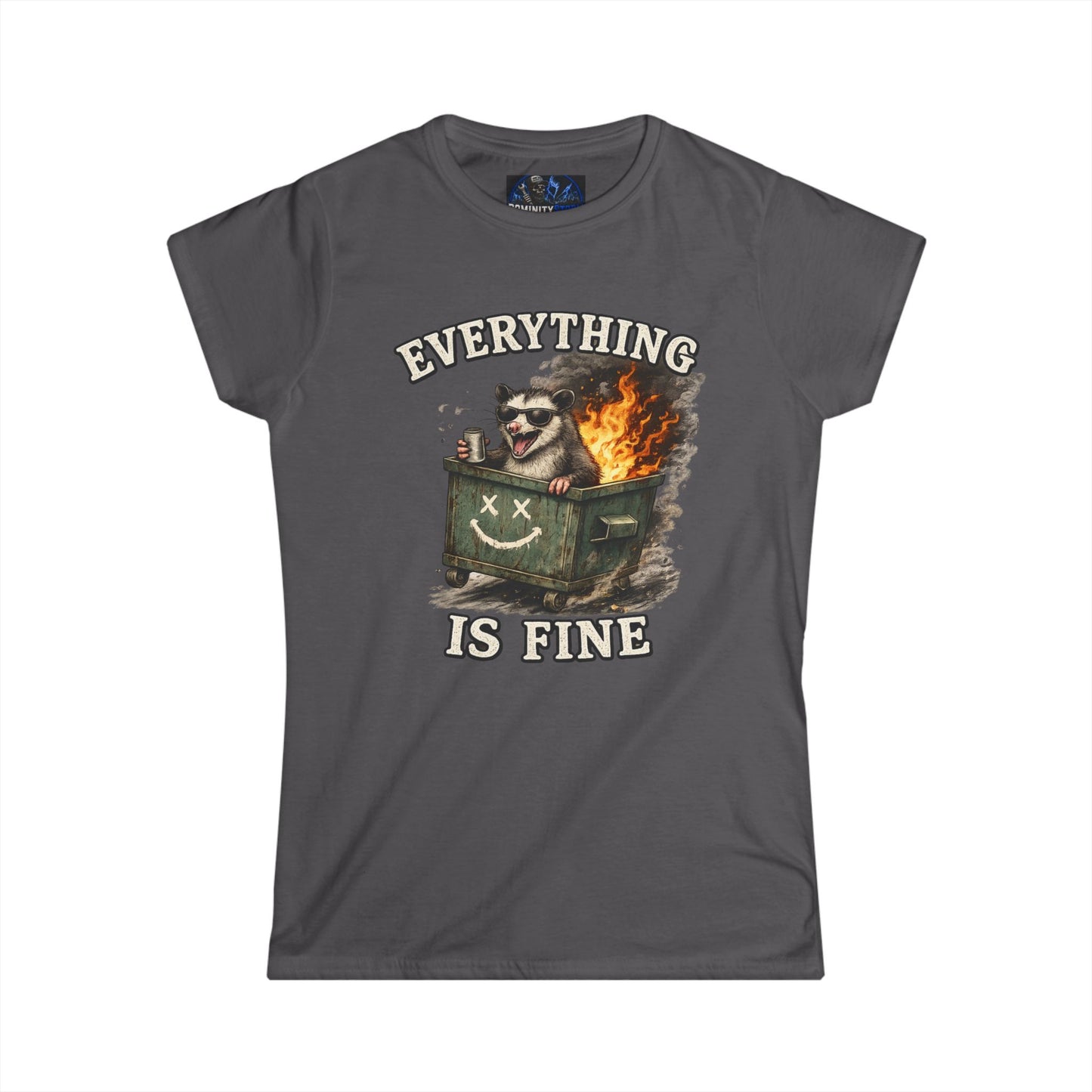 Everything Is Fine Dumpster Fire Tee — Women's Graphic Humor Shirt