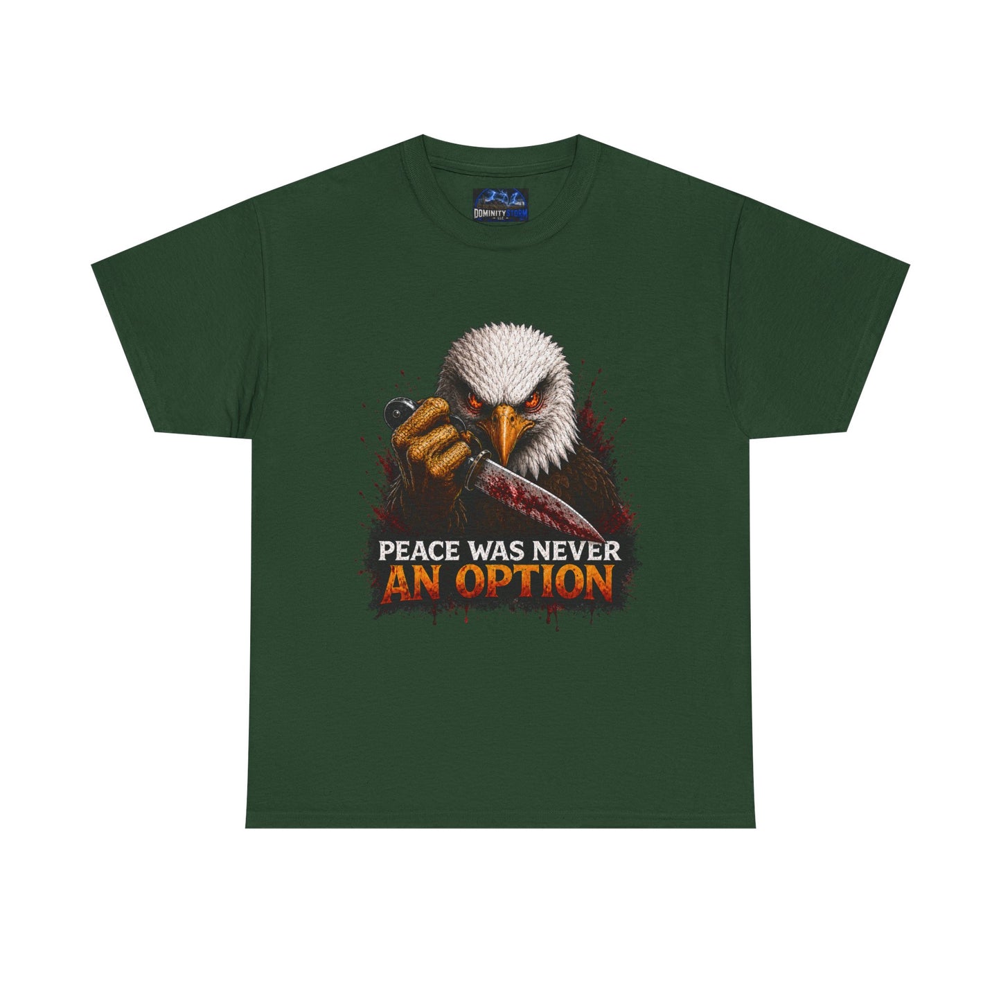 Eagle Graphic Tee - "Peace Was Never An Option" Patriotic Bold Statement T-Shirt
