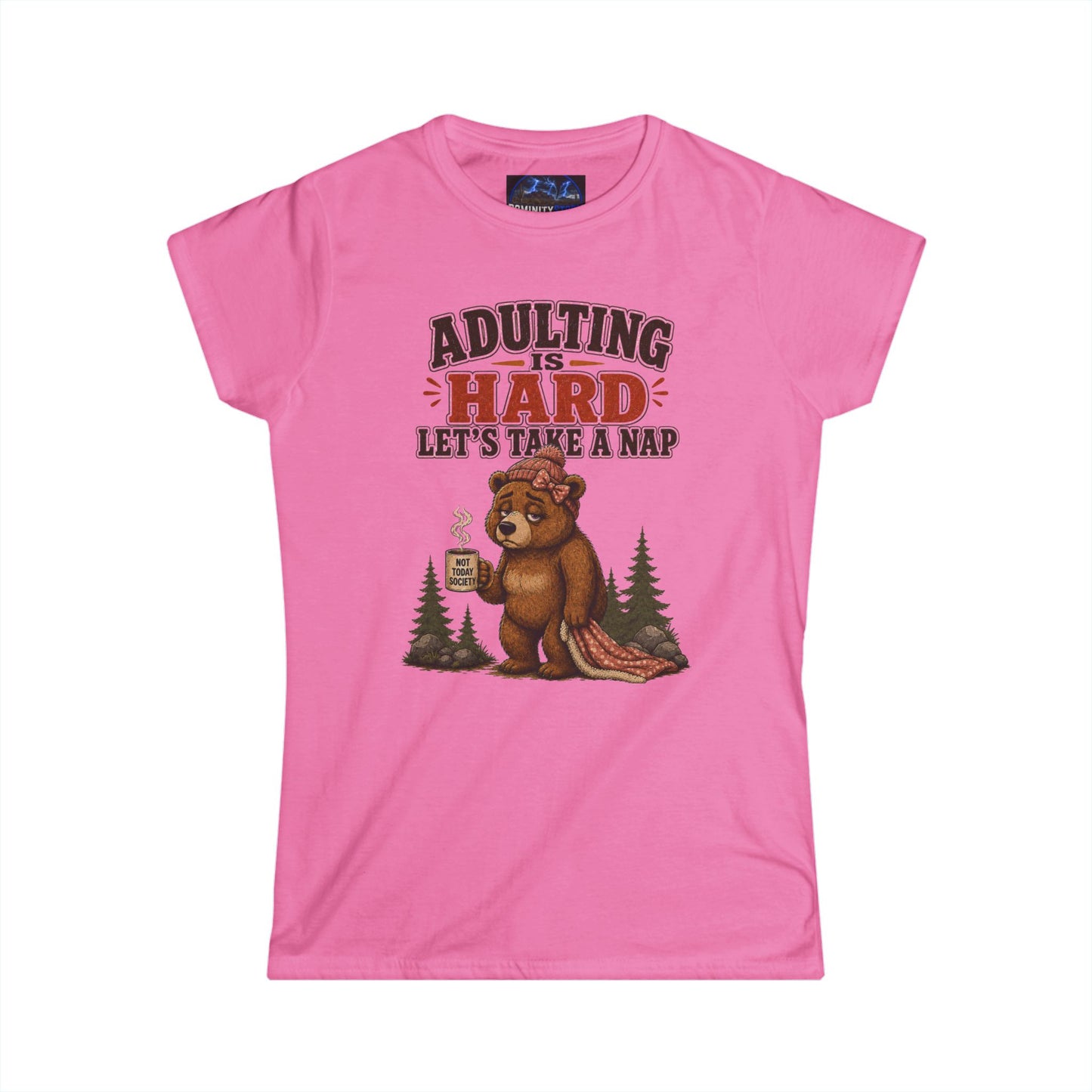 Graphic Adulting Is Hard Bear Tee — "Adulting Is Hard, Let’s Take a Nap" Women's T-Shirt