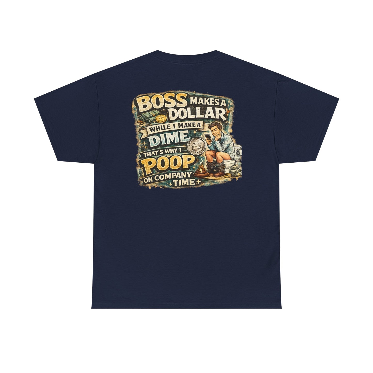 Funny Retro Graphic Tee — "Boss Makes a Dollar, I Make a Dime" Vintage Humor T‑Shirt
