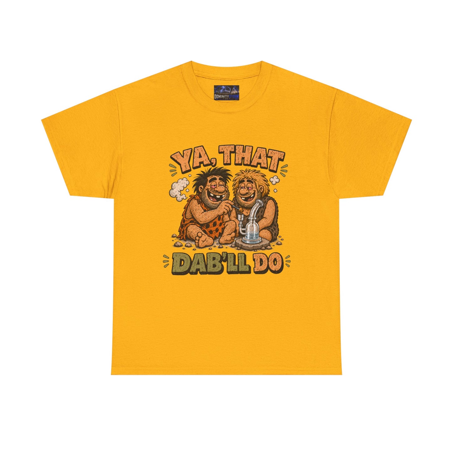 Cannabis Ya That Dab'll Do Tee — Funny Caveman Dab T-Shirt