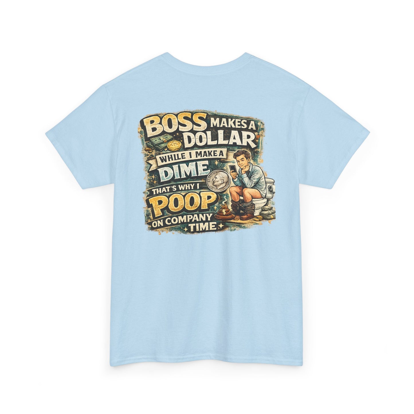 Funny Retro Graphic Tee — "Boss Makes a Dollar, I Make a Dime" Vintage Humor T‑Shirt
