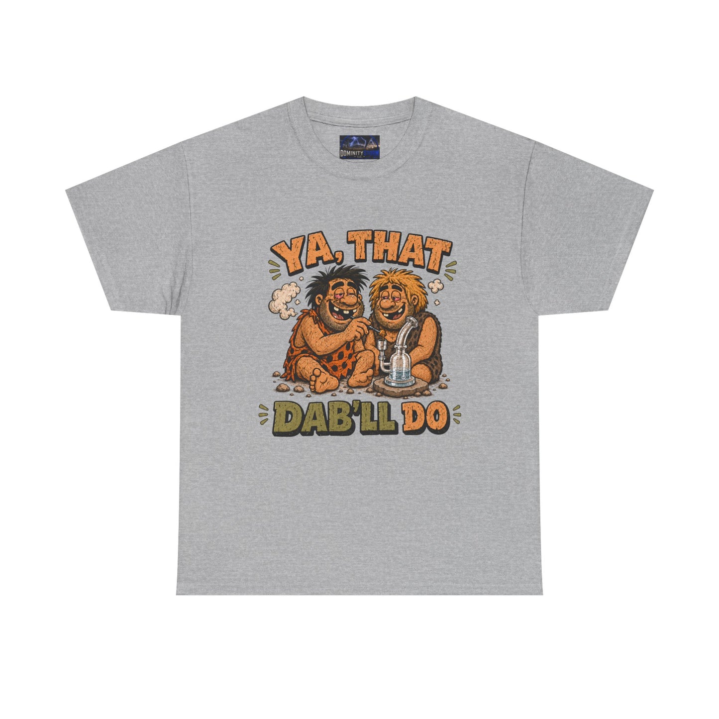 Cannabis Ya That Dab'll Do Tee — Funny Caveman Dab T-Shirt