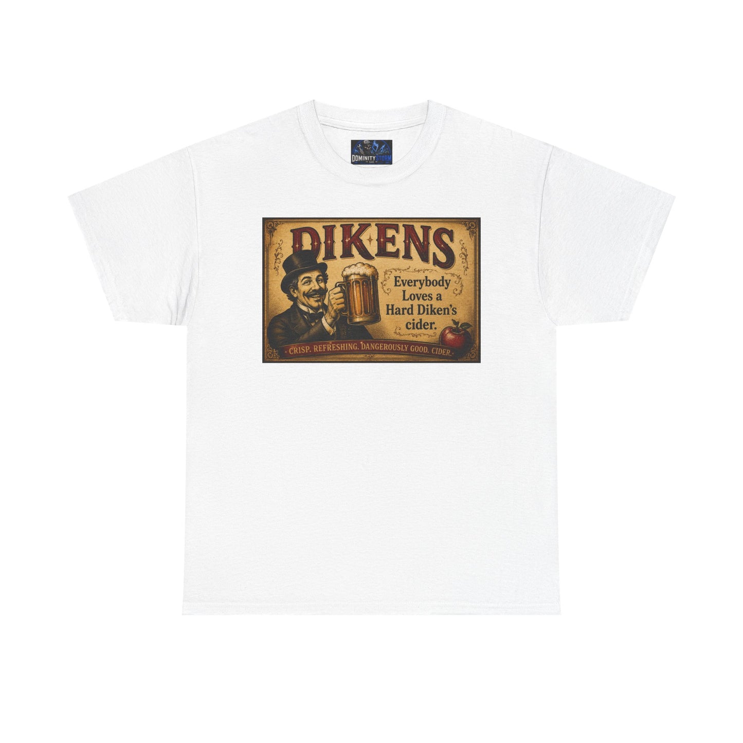T-Shirt — Vintage Dickens Cider Retro Graphic Tee (“Dickens: Everybody Loves Hard Dicken’s Cider”)