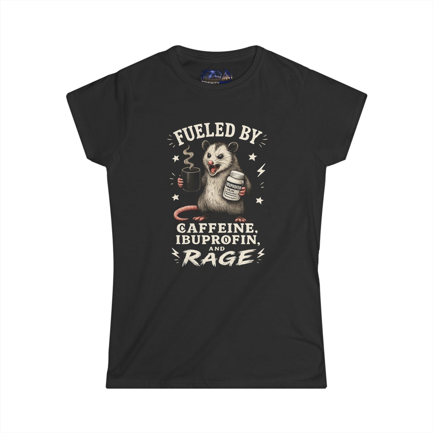 Graphic Women's Tee — "Fueled by Caffeine, Blood, Protein and Rage" Opossum