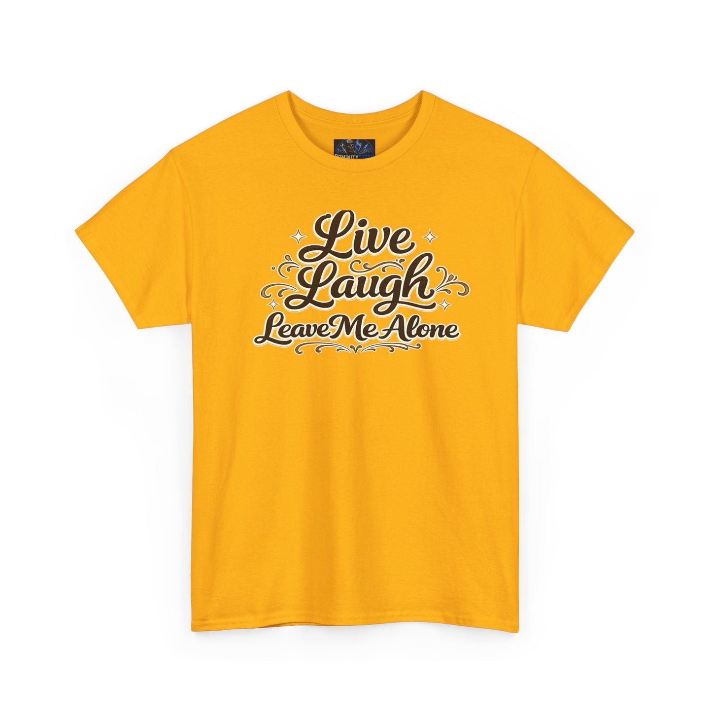 Live, Laugh — Leave Me Alone T-Shirt