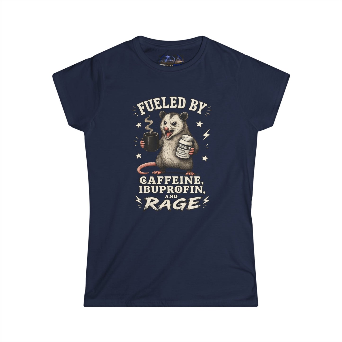 Graphic Women's Tee — "Fueled by Caffeine, Blood, Protein and Rage" Opossum
