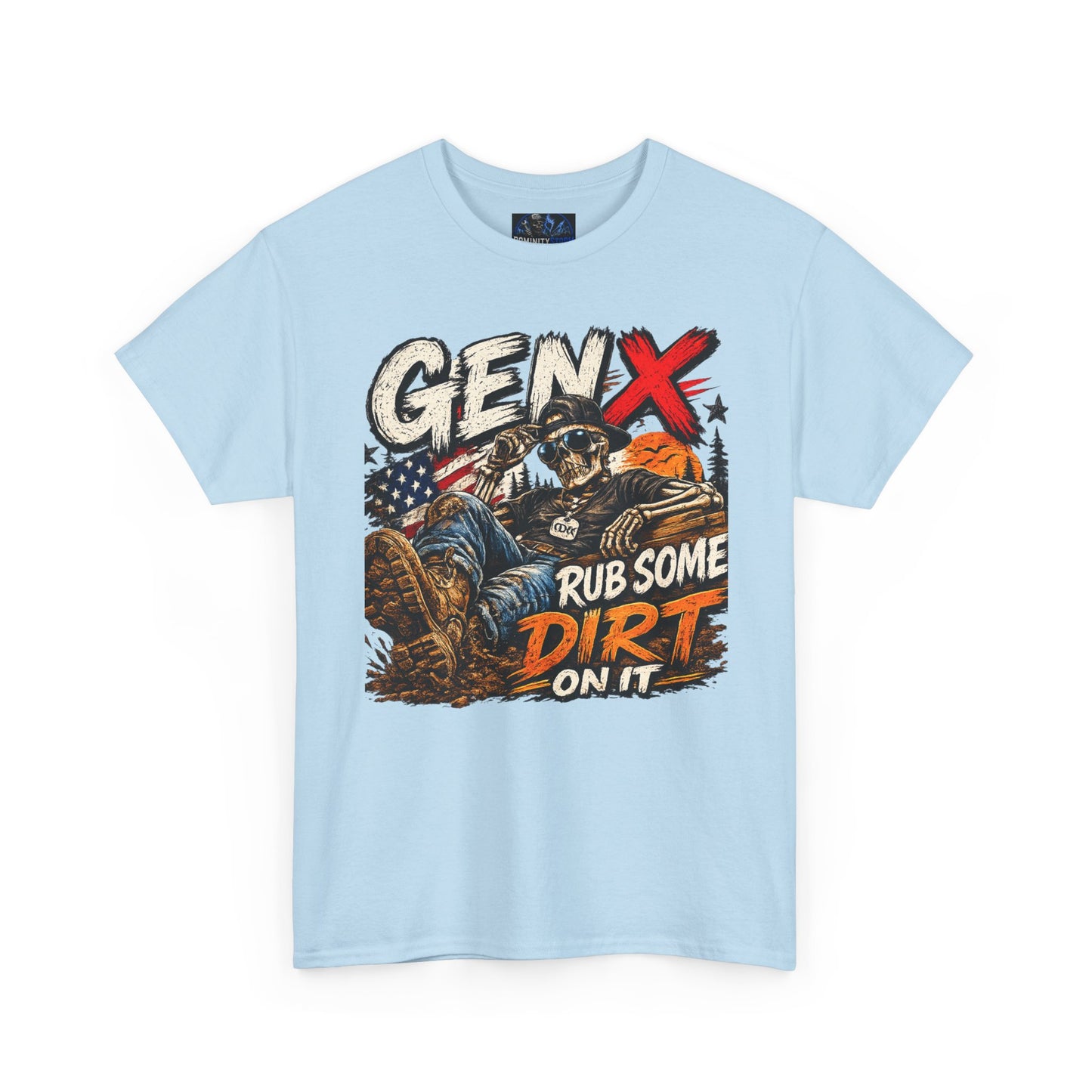 Gen X "Rub Some Dirt On It" T‑Shirt – Vintage American Outdoors Tee for Tough Dads & Hunters