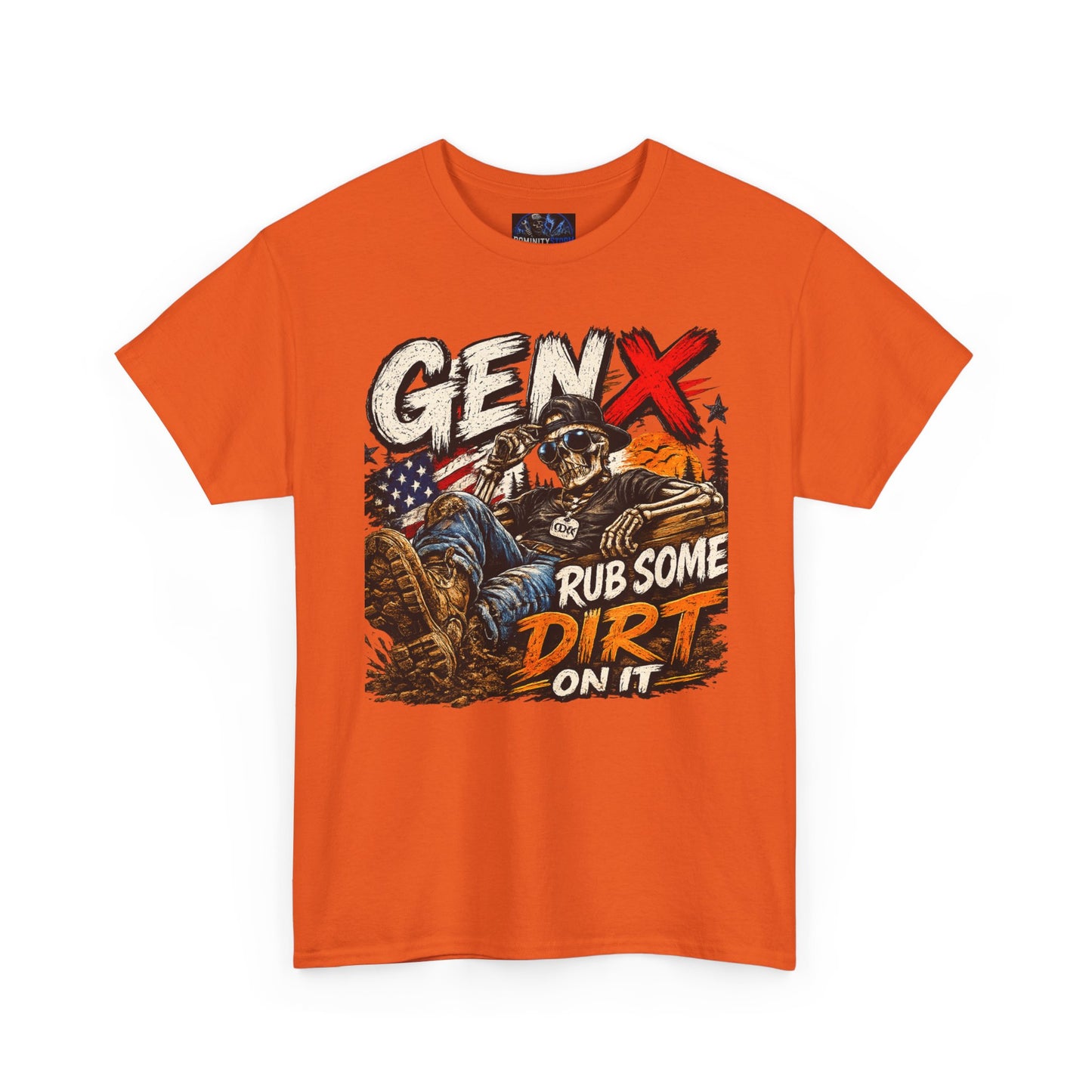Gen X "Rub Some Dirt On It" T‑Shirt – Vintage American Outdoors Tee for Tough Dads & Hunters