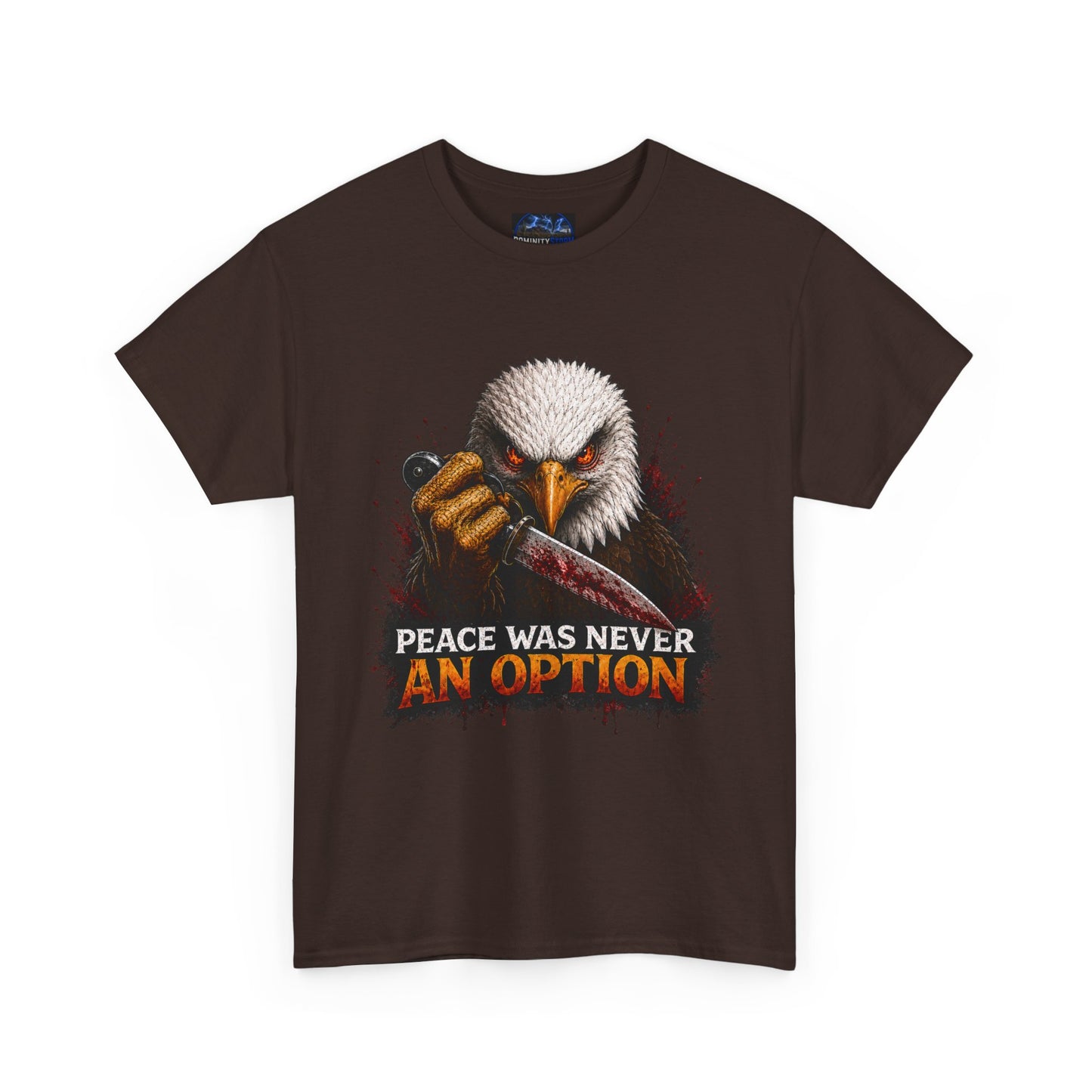 Eagle Graphic Tee - "Peace Was Never An Option" Patriotic Bold Statement T-Shirt
