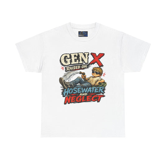 Gen X T‑Shirt — "Raised on Hosewater and Neglect" Retro Vintage Graphic Tee