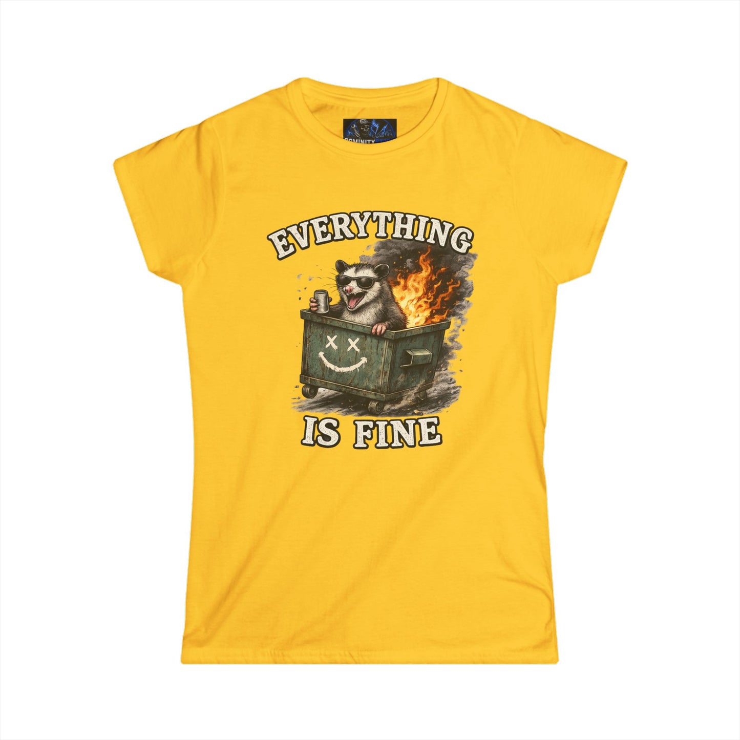 Everything Is Fine Dumpster Fire Tee — Women's Graphic Humor Shirt