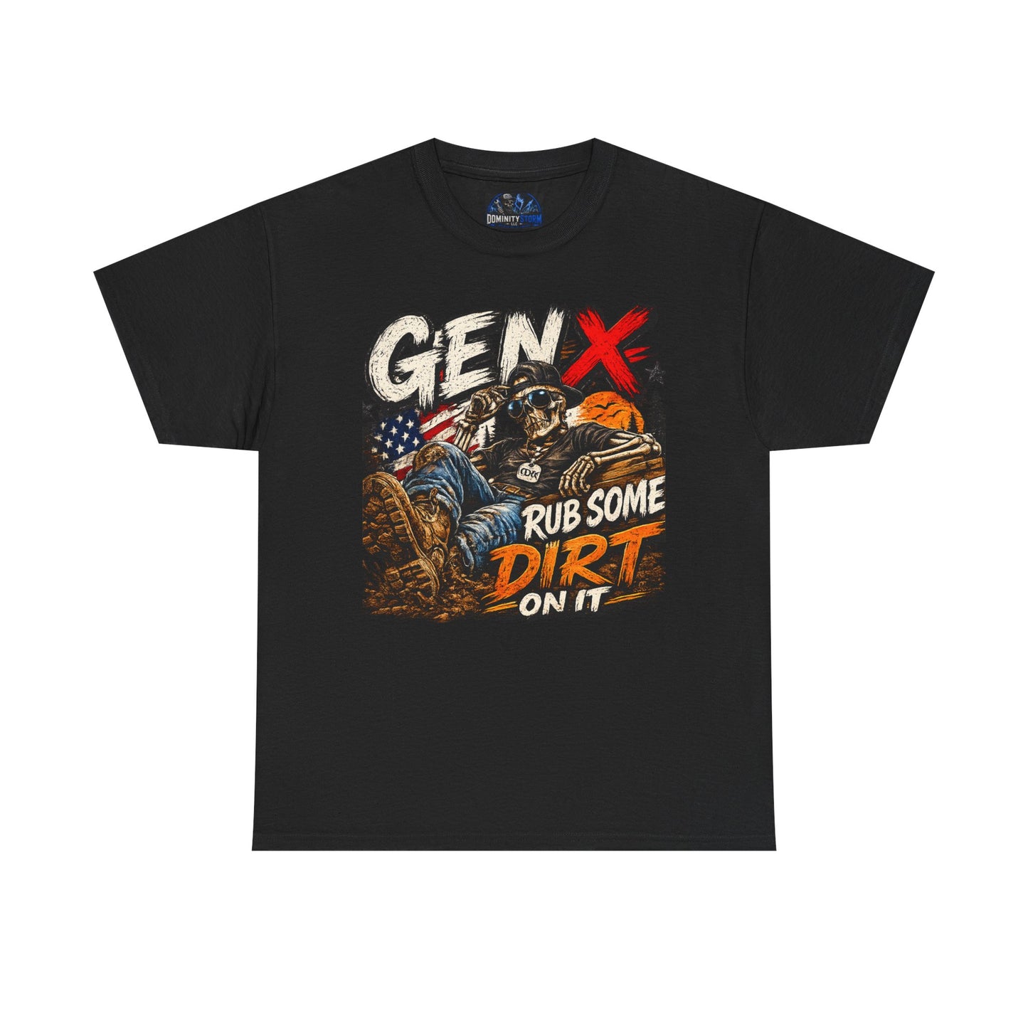 Gen X "Rub Some Dirt On It" T‑Shirt – Vintage American Outdoors Tee for Tough Dads & Hunters