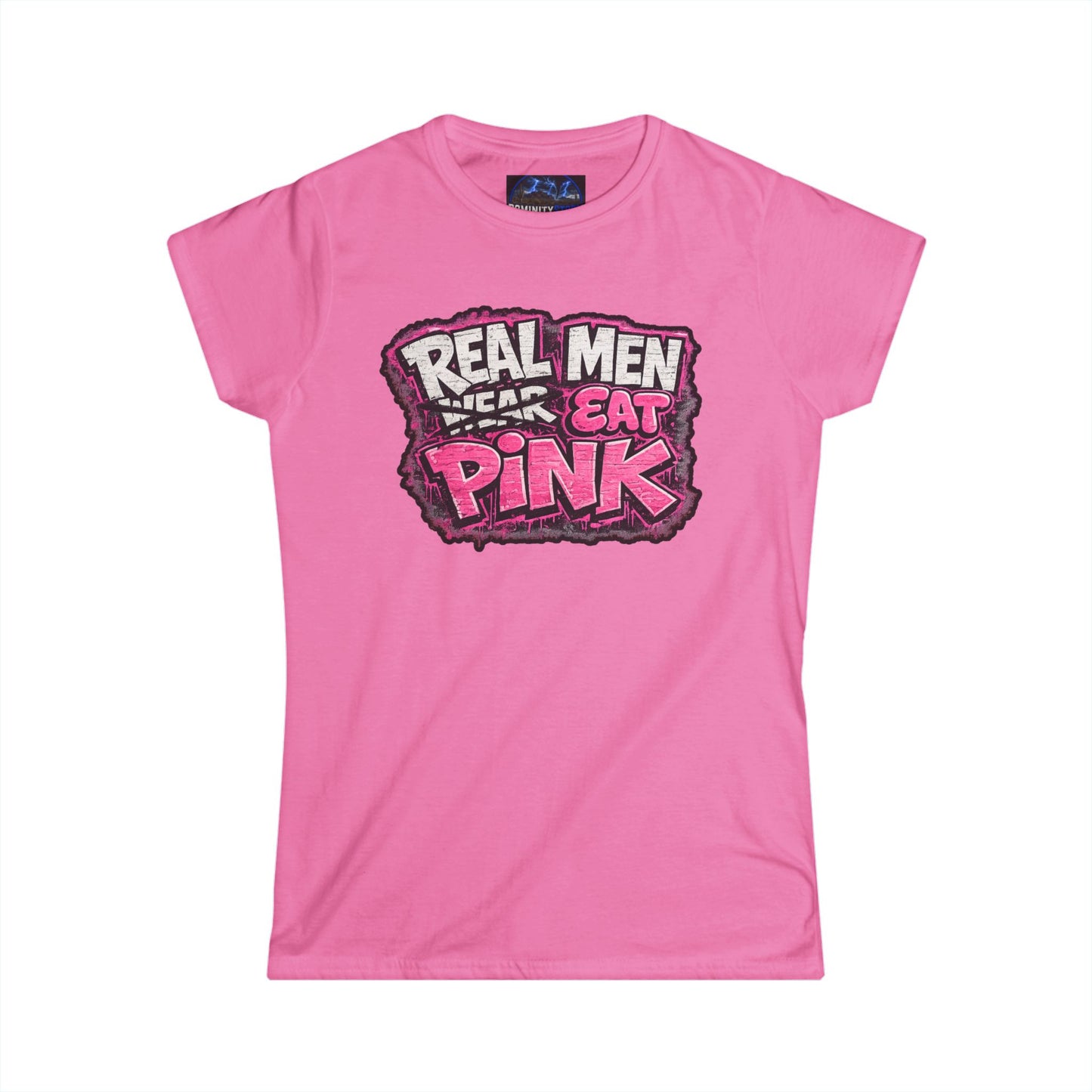 Graphic Women's Tee — "Real Men Wear/Eat Pink" Shirt