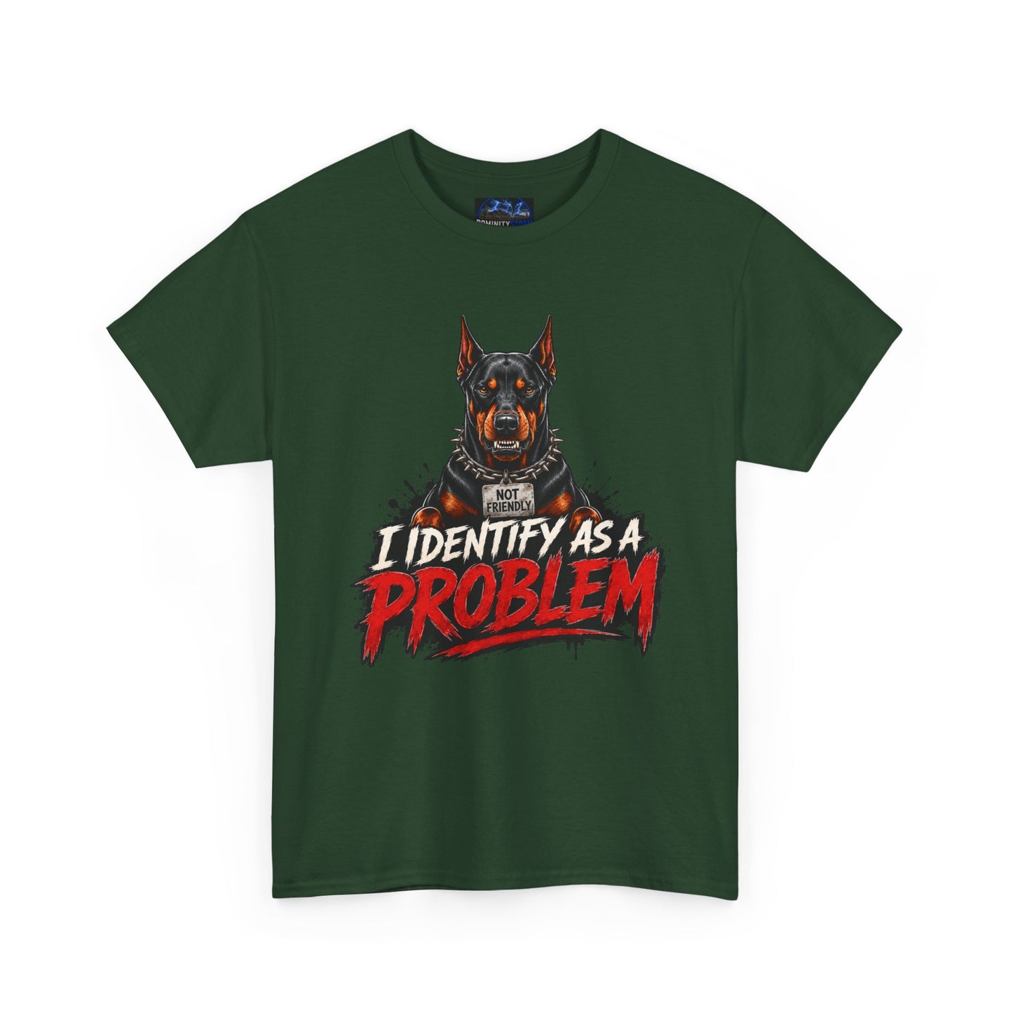 Doberman I Identify As A Problem — Graphic T-Shirt