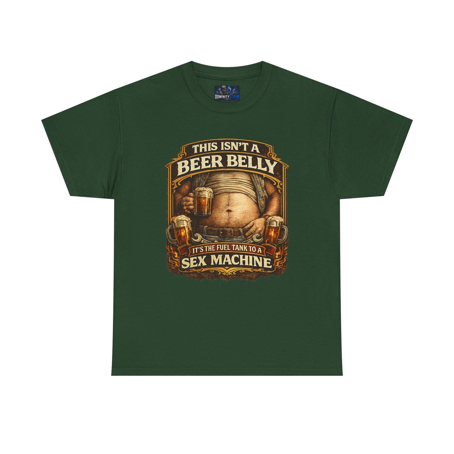 Funny Beer Belly Tee — "This Isn't a Beer Belly, It's the Fuel Tank to a Sex Machine" T-Shirt