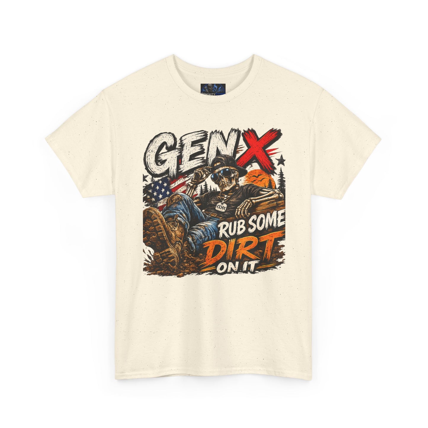 Gen X "Rub Some Dirt On It" T‑Shirt – Vintage American Outdoors Tee for Tough Dads & Hunters