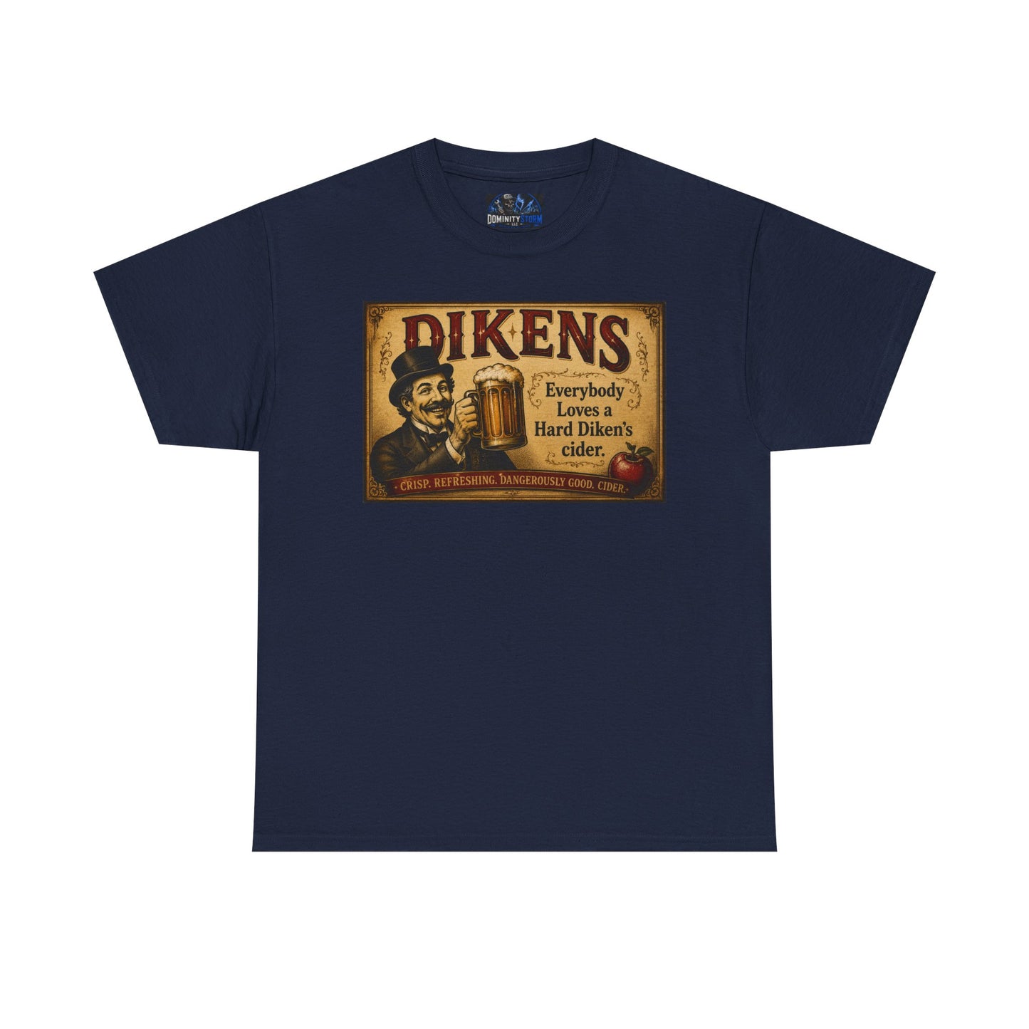 T-Shirt — Vintage Dickens Cider Retro Graphic Tee (“Dickens: Everybody Loves Hard Dicken’s Cider”)