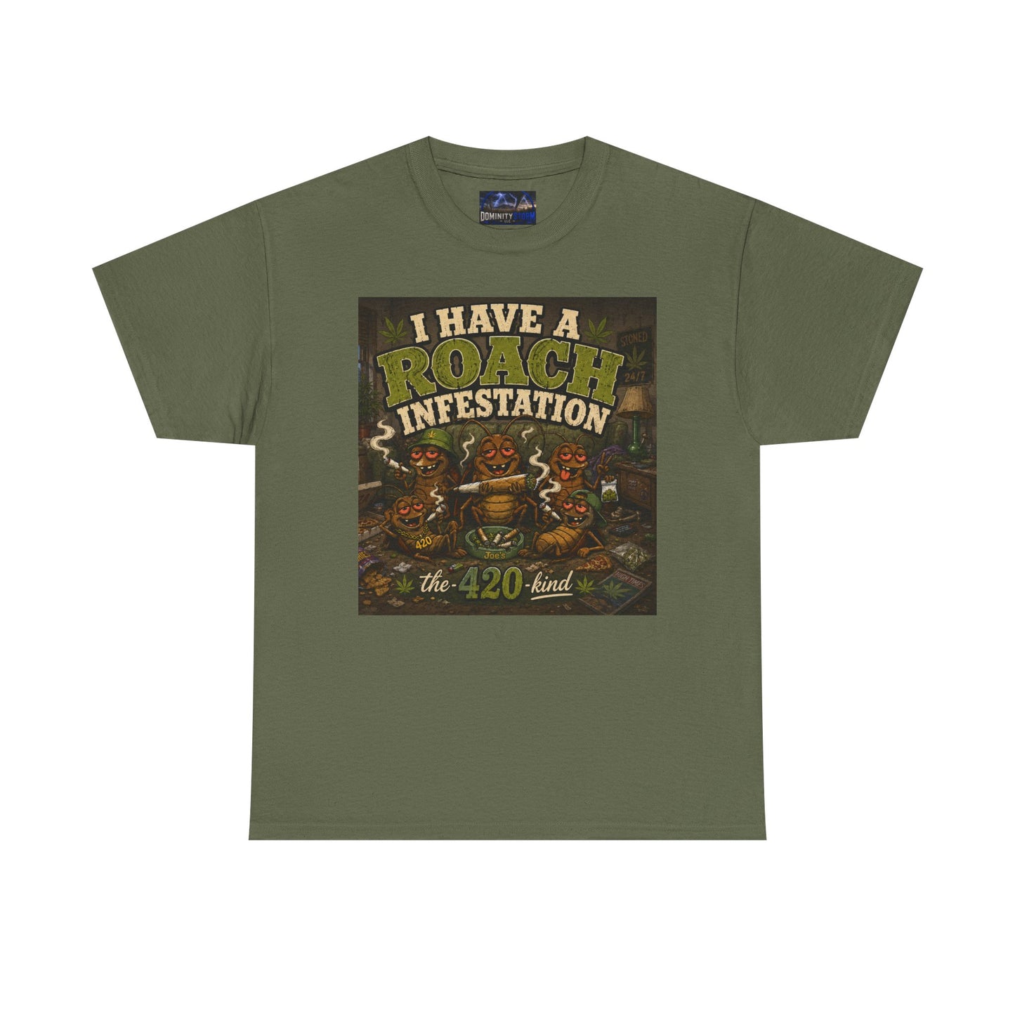 I Have a Roach Infestation T-Shirt — 420 Cannabis Graphic Tee