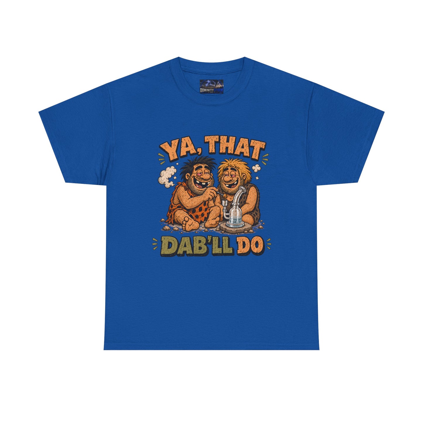 Cannabis Ya That Dab'll Do Tee — Funny Caveman Dab T-Shirt
