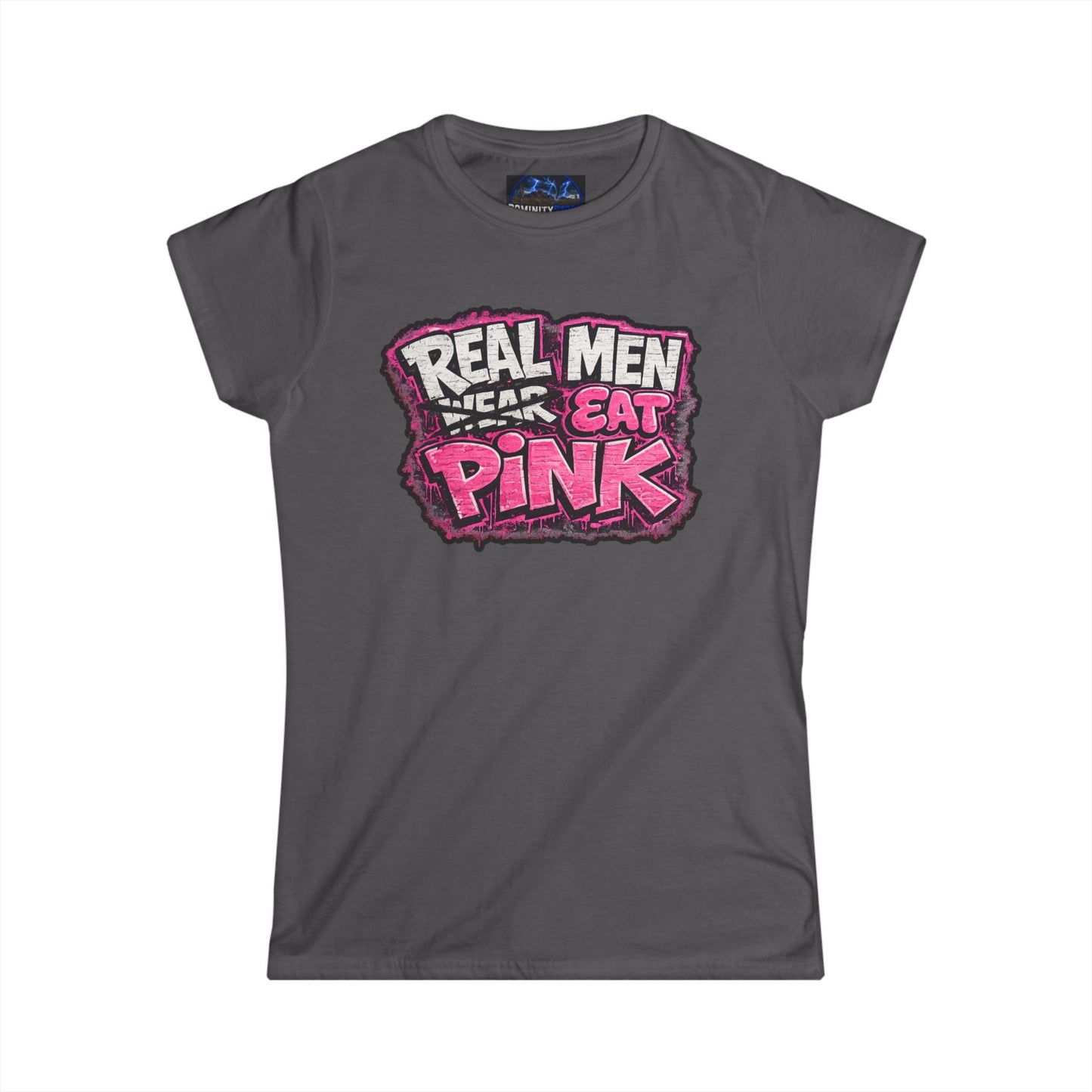 Graphic Women's Tee — "Real Men Wear/Eat Pink" Shirt