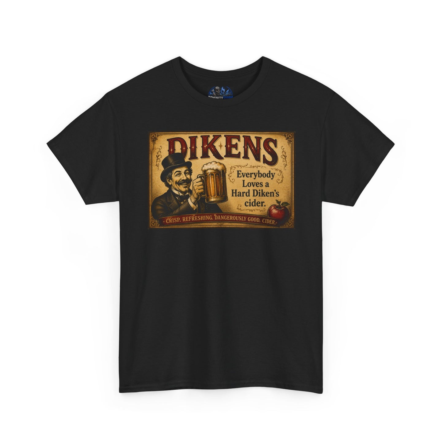 T-Shirt — Vintage Dickens Cider Retro Graphic Tee (“Dickens: Everybody Loves Hard Dicken’s Cider”)