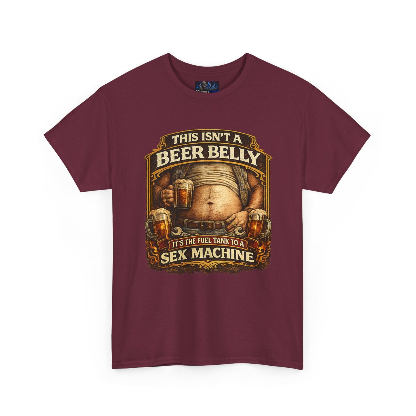 Funny Beer Belly Tee — "This Isn't a Beer Belly, It's the Fuel Tank to a Sex Machine" T-Shirt