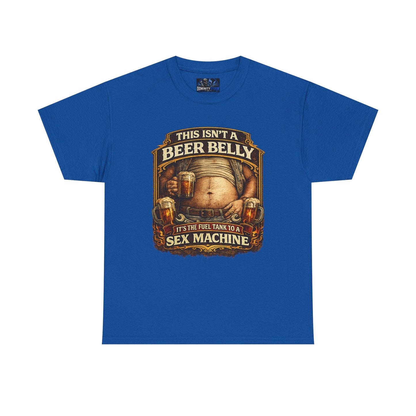 Funny Beer Belly Tee — "This Isn't a Beer Belly, It's the Fuel Tank to a Sex Machine" T-Shirt