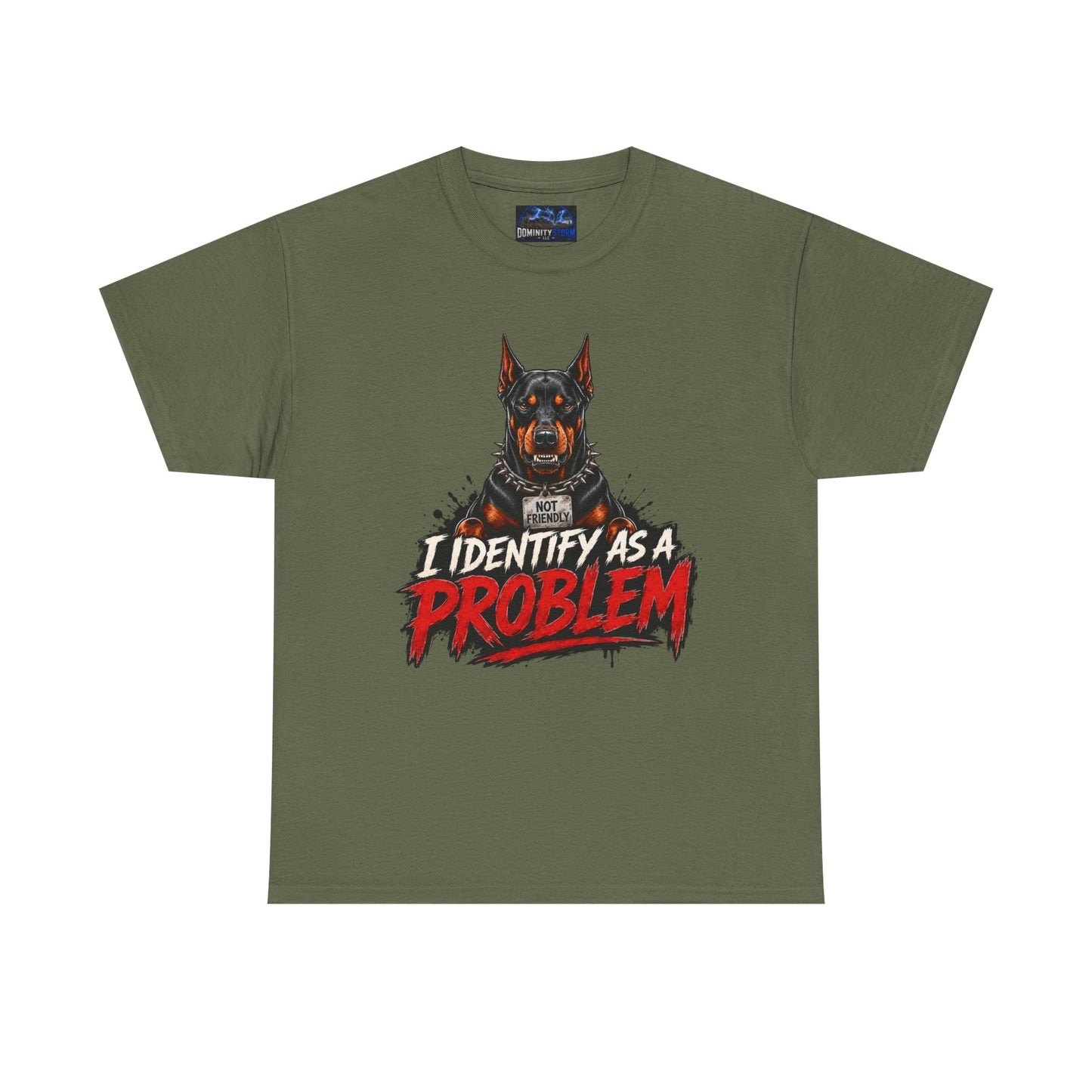 Doberman I Identify As A Problem — Graphic T-Shirt
