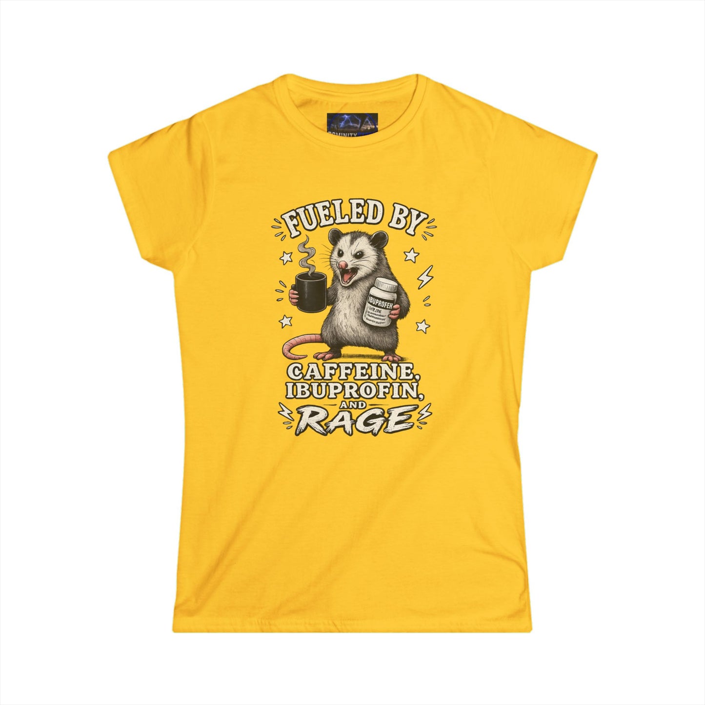 Graphic Women's Tee — "Fueled by Caffeine, Blood, Protein and Rage" Opossum
