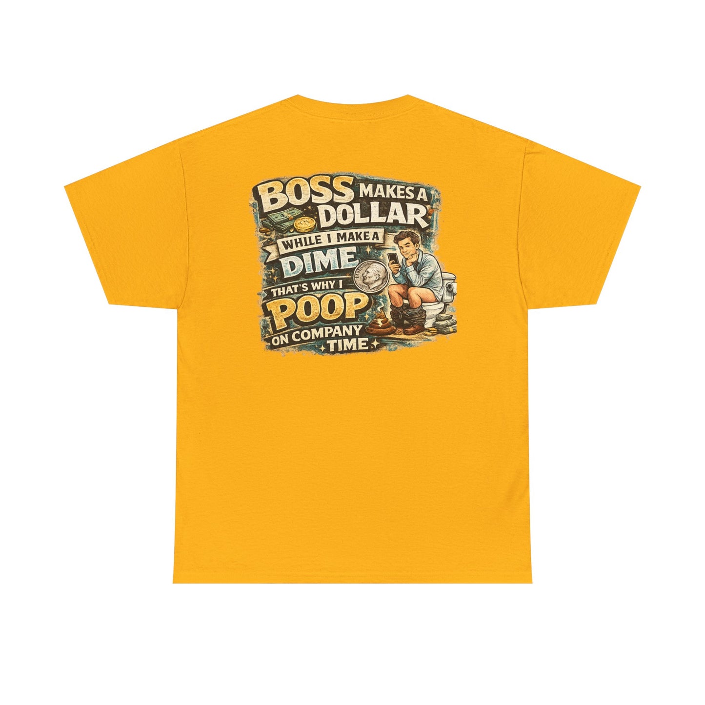 Funny Retro Graphic Tee — "Boss Makes a Dollar, I Make a Dime" Vintage Humor T‑Shirt