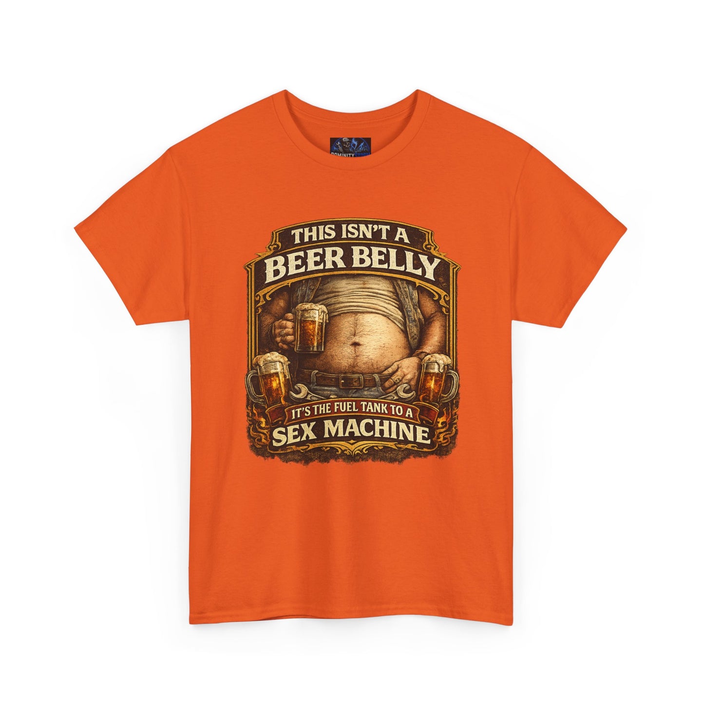 Funny Beer Belly Tee — "This Isn't a Beer Belly, It's the Fuel Tank to a Sex Machine" T-Shirt