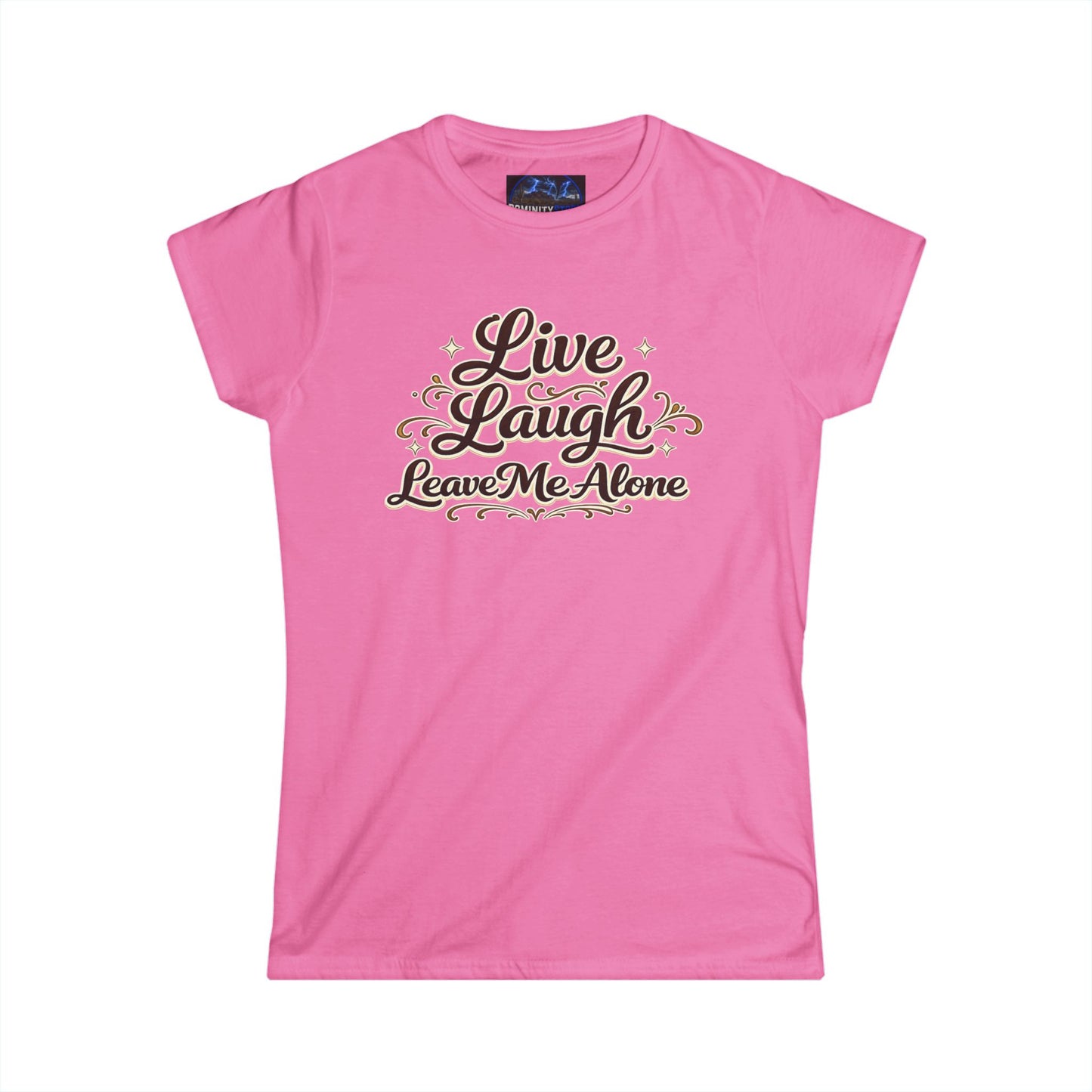 Graphic Live Laugh Leave Me Alone Women's Tee