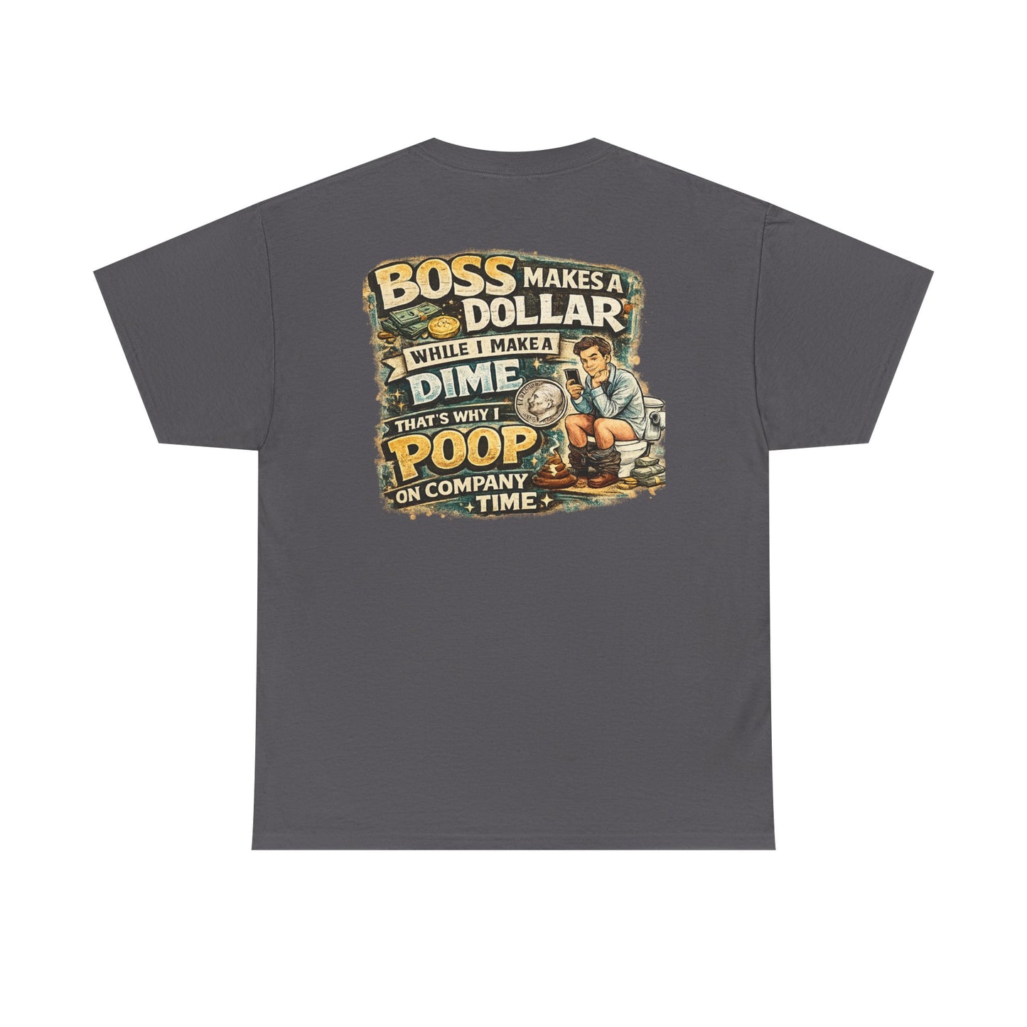 Funny Retro Graphic Tee — "Boss Makes a Dollar, I Make a Dime" Vintage Humor T‑Shirt