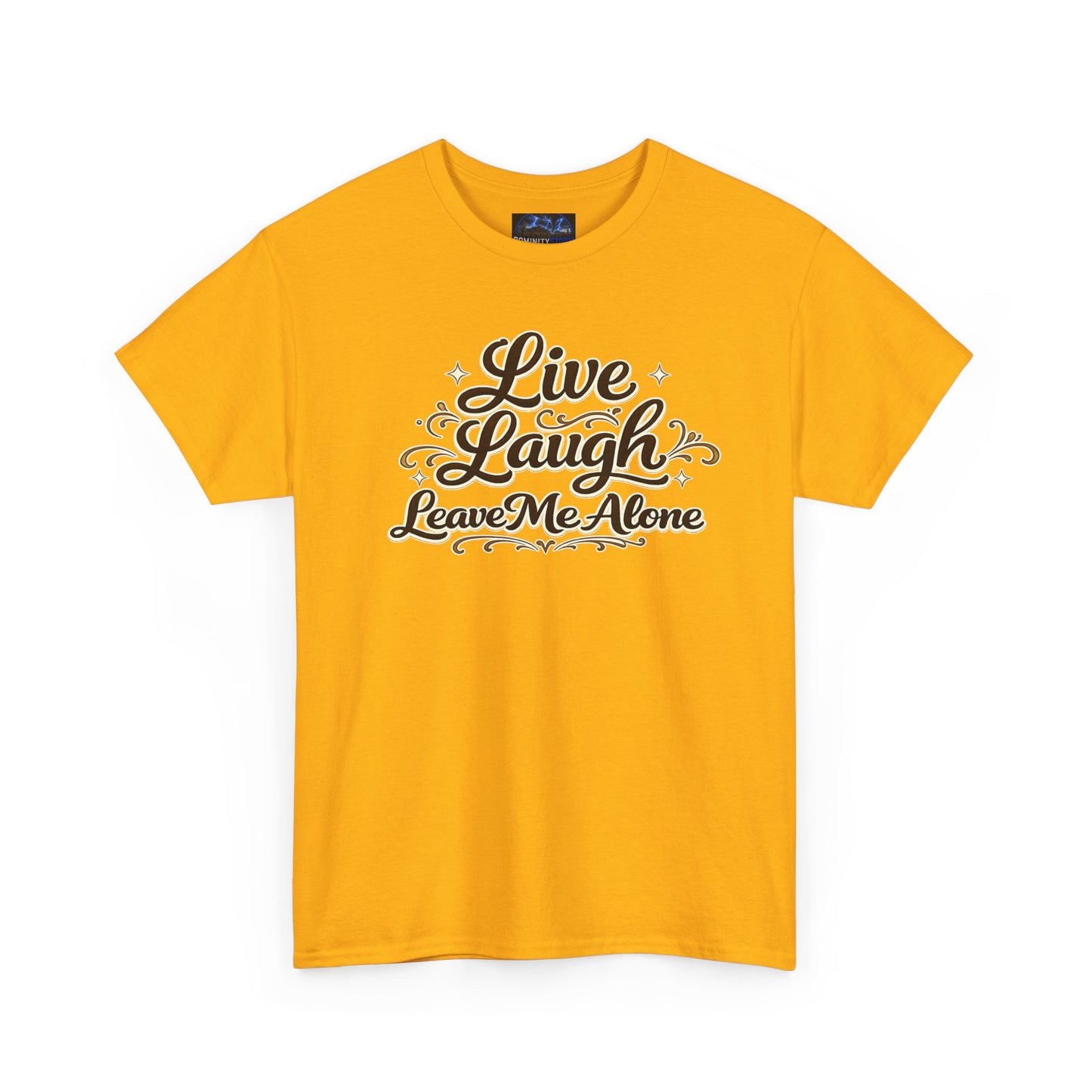 Live, Laugh — Leave Me Alone T-Shirt