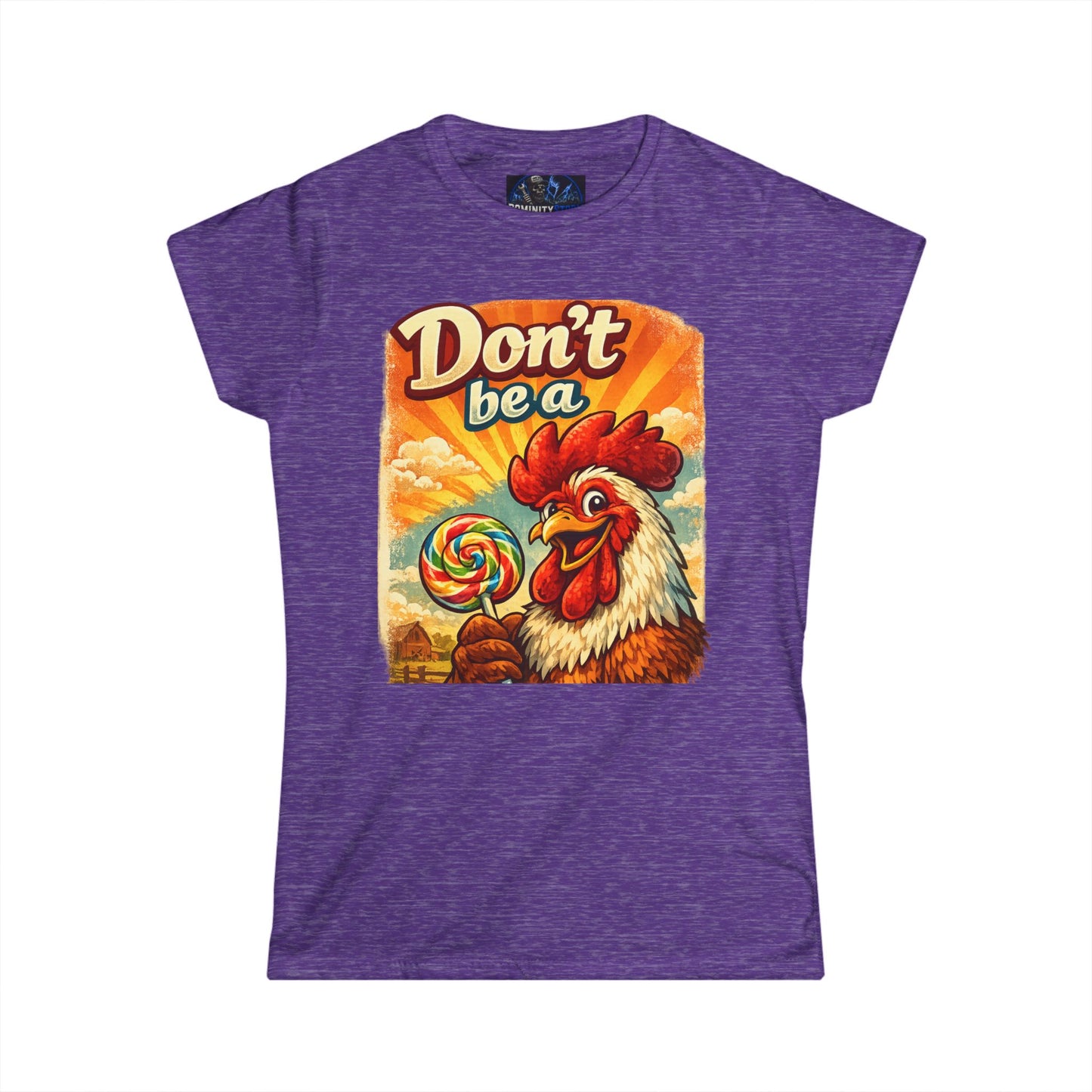 Graphic Chicken Lollipop Tee - "Don't Be a" Retro Rooster Women's T-Shirt