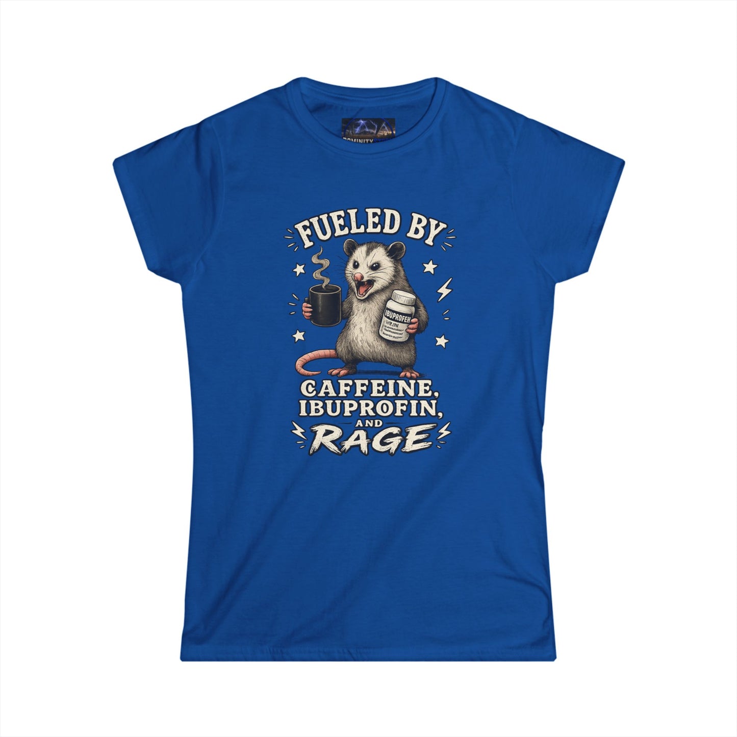 Graphic Women's Tee — "Fueled by Caffeine, Blood, Protein and Rage" Opossum