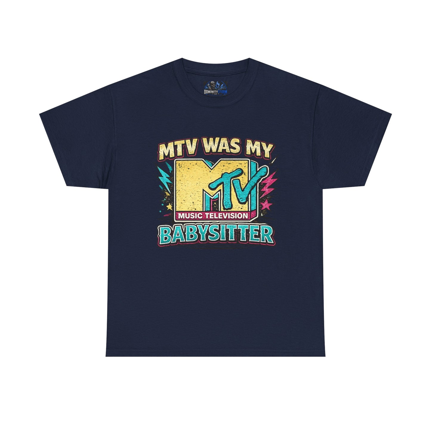 T‑Shirt — "MTV Was My Babysitter" Retro TV Music Logo Tee
