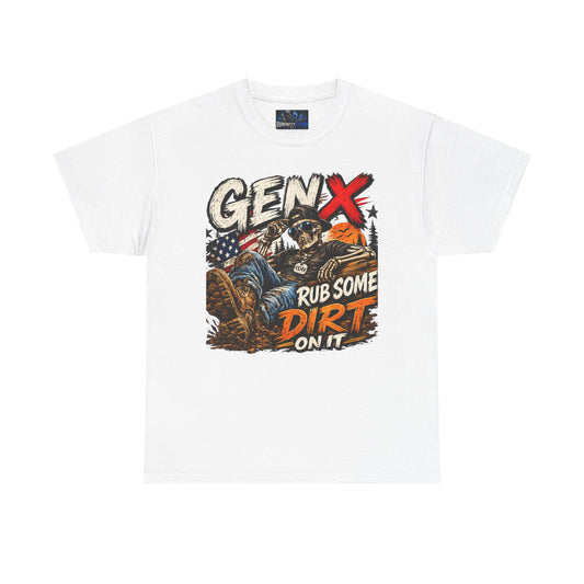 Gen X "Rub Some Dirt On It" T‑Shirt – Vintage American Outdoors Tee for Tough Dads & Hunters