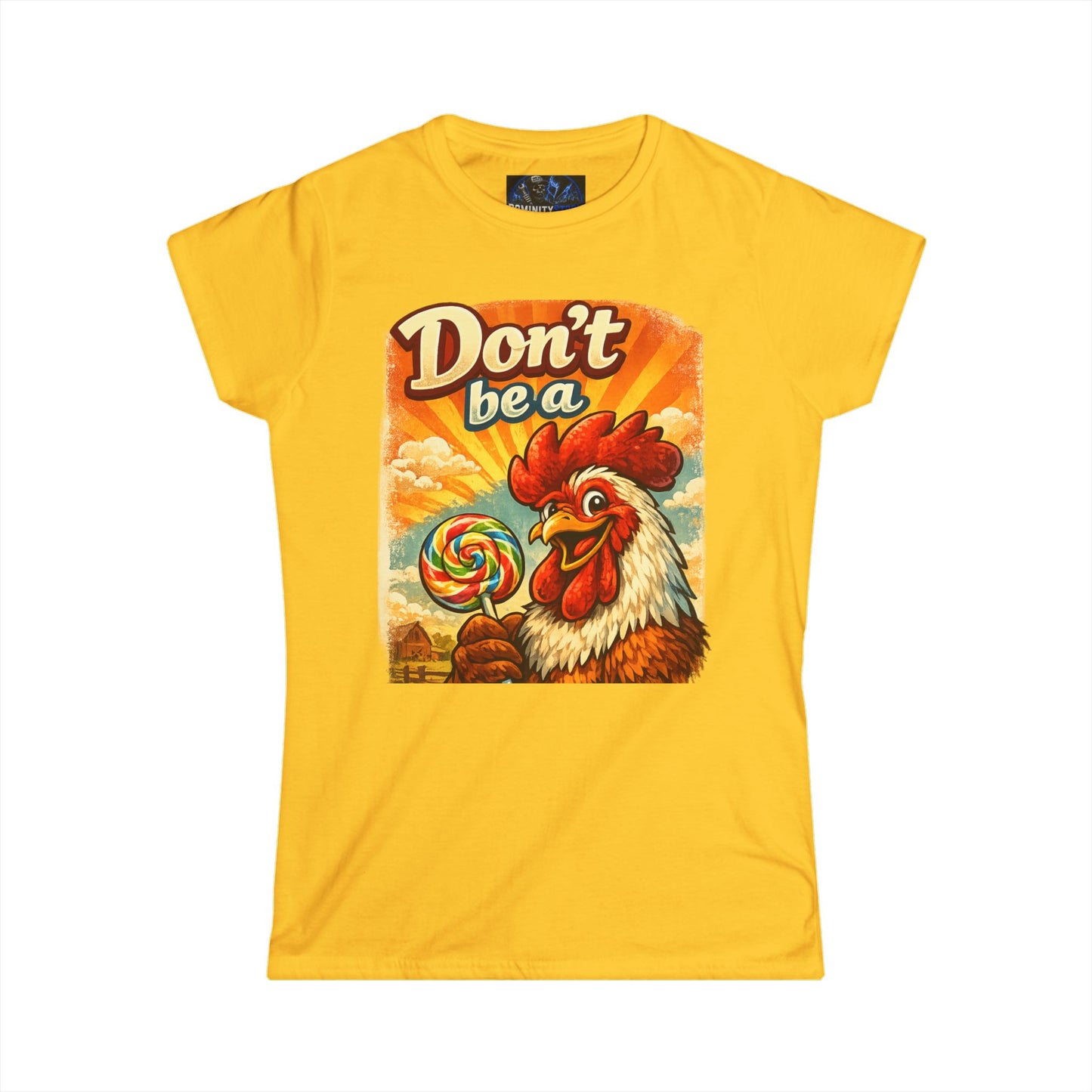 Graphic Chicken Lollipop Tee - "Don't Be a" Retro Rooster Women's T-Shirt