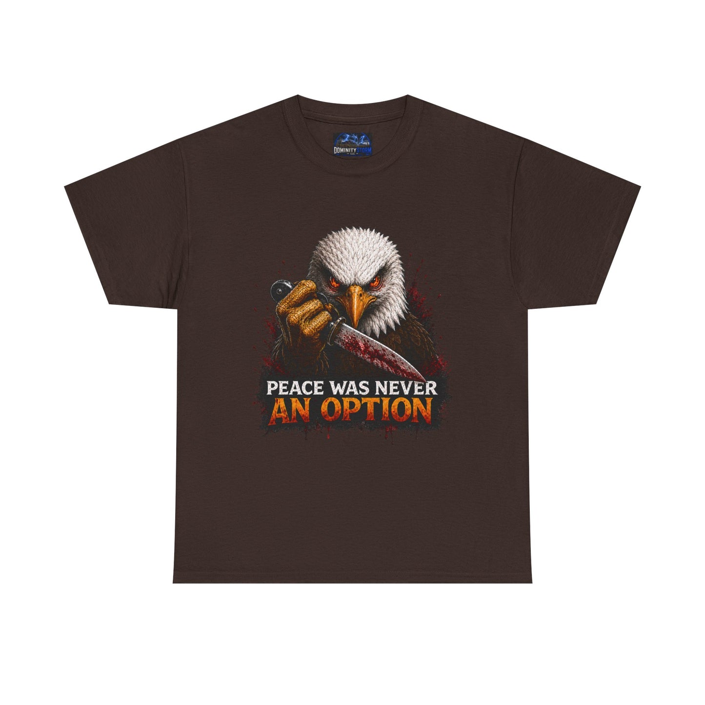 Eagle Graphic Tee - "Peace Was Never An Option" Patriotic Bold Statement T-Shirt