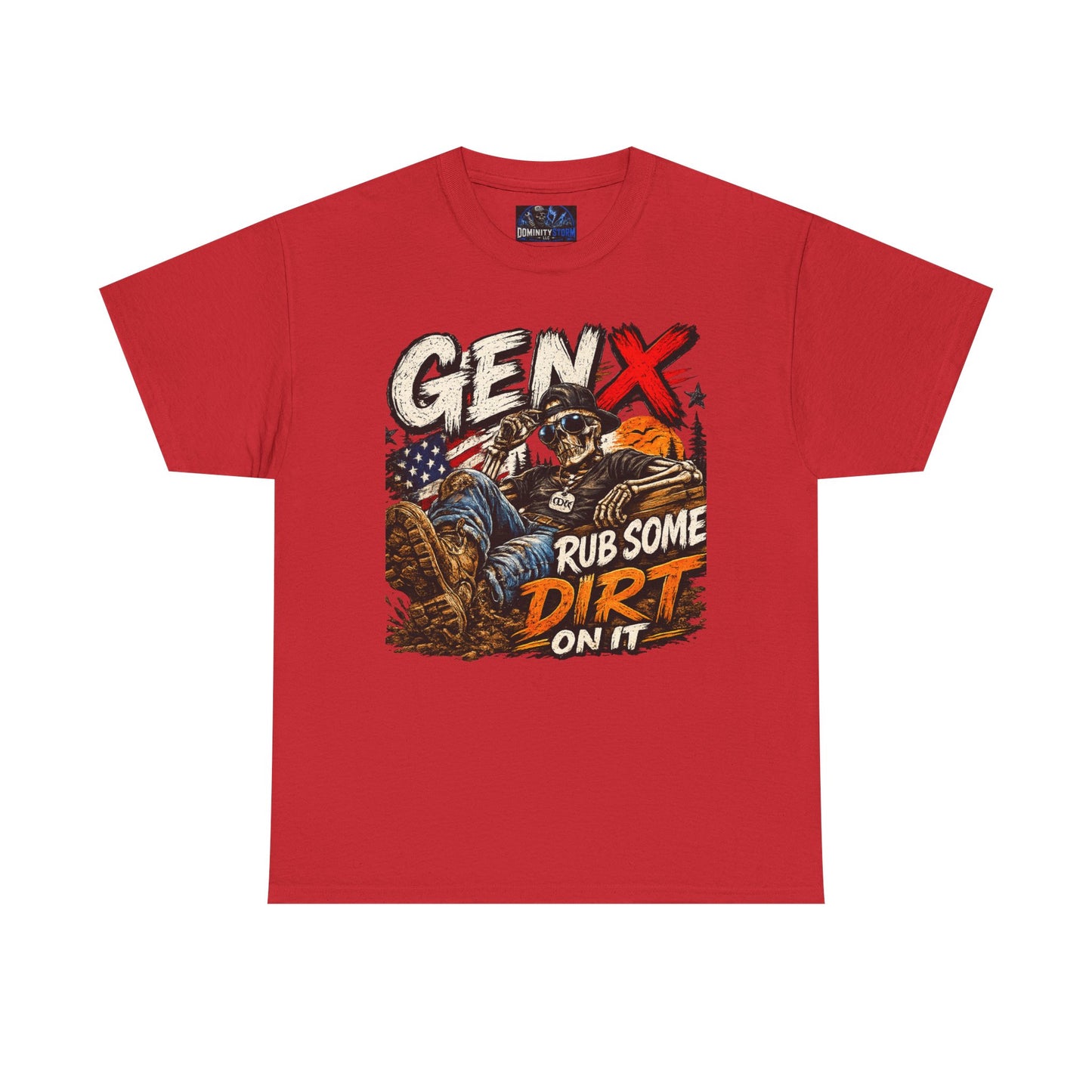 Gen X "Rub Some Dirt On It" T‑Shirt – Vintage American Outdoors Tee for Tough Dads & Hunters