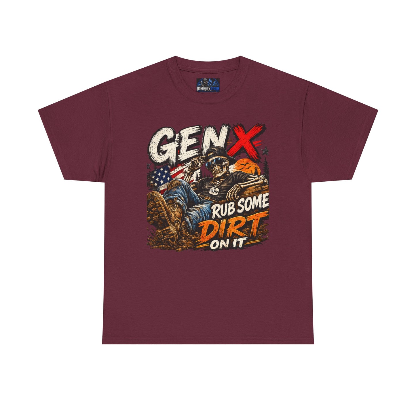 Gen X "Rub Some Dirt On It" T‑Shirt – Vintage American Outdoors Tee for Tough Dads & Hunters