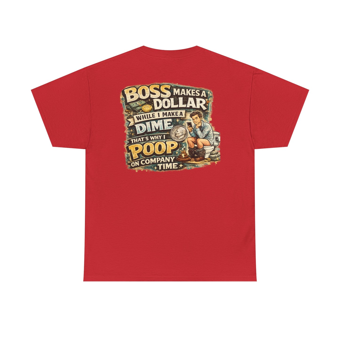 Funny Retro Graphic Tee — "Boss Makes a Dollar, I Make a Dime" Vintage Humor T‑Shirt