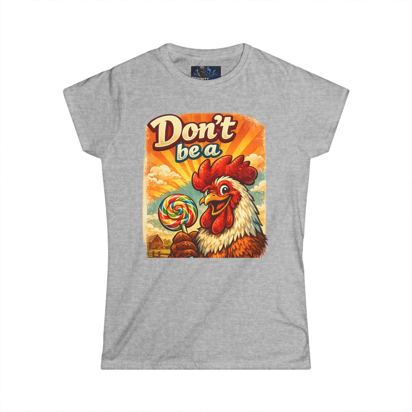 Graphic Chicken Lollipop Tee - "Don't Be a" Retro Rooster Women's T-Shirt