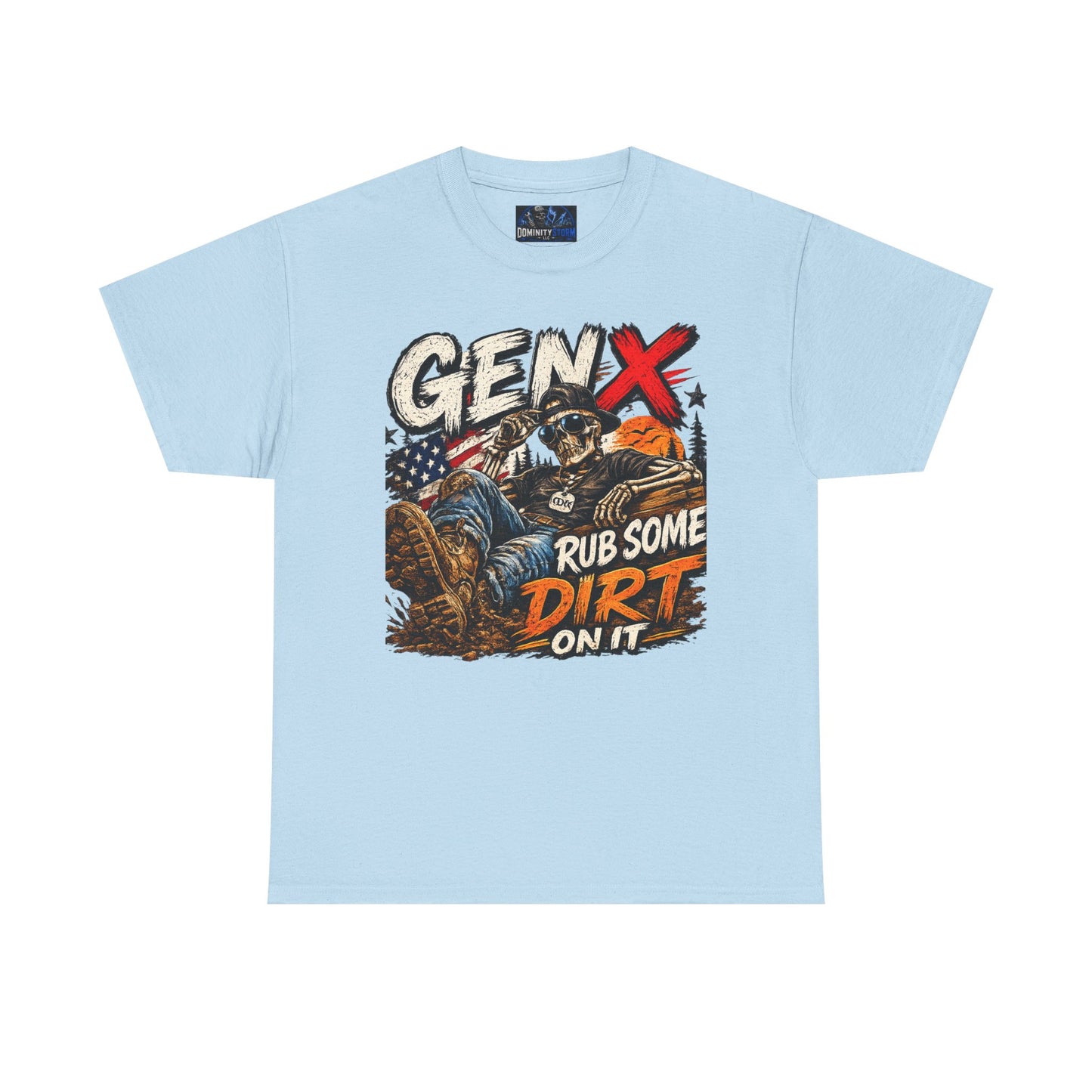 Gen X "Rub Some Dirt On It" T‑Shirt – Vintage American Outdoors Tee for Tough Dads & Hunters