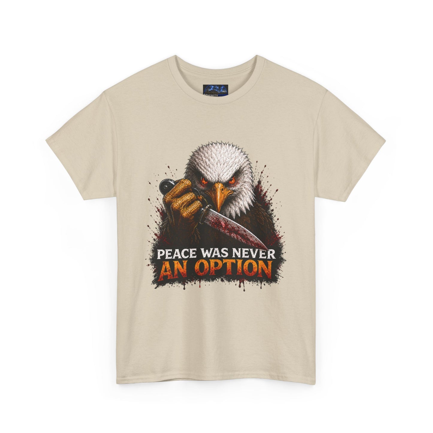 Eagle Graphic Tee - "Peace Was Never An Option" Patriotic Bold Statement T-Shirt